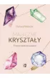Magiczne kryształy. Proste rytuały na szczęście – Richard Webster – okładka ebook