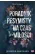 Poradnik pesymisty na czas mi�o�ci. Heartsong. Tom 2