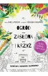 Ogr�d, zas�ona i krzy�. Ksi��eczka z zabawami i kolorowanka