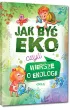 Jak by� EKO czyli Wiersze o ekologii