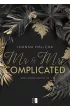Mr & Mrs Complicated. Miss Independent. Tom 3