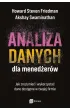 Analiza danych dla mened�er�w. Jak zrozumie� i wykorzysta� dane dost�pne w twojej firmie