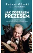 Jak zostałem Prezesem – Robert Górski|Monika Sobień – okładka ebook