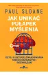 Jak unika� pu�apek my�lenia. czyli o sztuce znajdowania nieoczekiwanych rozwi�za�
