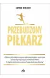 Przebudzony pi�karz