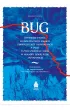 Bug. Opowie�ci o rzece, ��gach, piachach, ��kach, starorzeczach i mokrad�ach, a tak�e o �yciu zwierz�t i ludzi w meandry dzikiej rzeki zapl�tanych