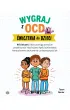 Wygraj z OCD �wiczenia dla dzieci