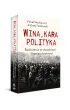 Wina, kara, polityka. Rozliczenia ze zbrodniami II Wojny �wiatowej