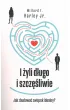 I �yli d�ugo i szcz�liwie. Jak zbudowa� zwi�zek idealny?