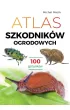 Atlas szkodnik�w ogrodowych. 100 gatunk�w