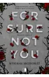 For Sure Not You. Westwood Academy. Tom 1