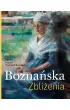Bozna�ska. Zbli�enia