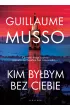 Kim byłbym bez ciebie? – Guillaume Musso – okładka ebook
