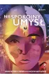 Niespokojny umys�