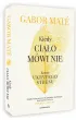 Kiedy cia�o m�wi nie. Koszty ukrytego stresu