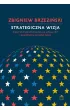 Strategiczna wizja. Kryzys ameryka�skiej supremacji, pot�ga Chin i geopolityczny porz�dek �wiata