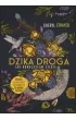 Dzika droga. Jak odnalaz�am siebie