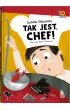 Tak jest, Chef!