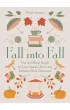 Fall into Fall. The Unofficial Guide to Cozy Season for Every Gilmore Girls Obsessive wer. angielska