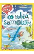 Opowiem ci, mamo, co robi� samoloty