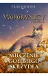 Milczenie Go��biego Skrzyd�a. Wojownicy. Nowela. Tom 6