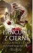 �a�cuch z cierni. Ostatnie godziny. Tom 3