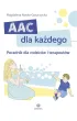 AAC dla ka�dego. Poradnik dla rodzic�w