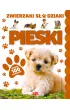 Pieski. Zwierzaki S�odziaki