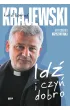 Id� i czy� dobro