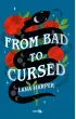 From Bad to Cursed
