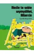 Nie�le to sobie wymy�li�e�, Albercie. Albert Albertson. Tom 2