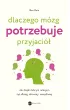 Dlaczego mózg potrzebuje przyjaciół – Ben  Rein – okładka ebook