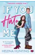 If You Hate Me. Toronto Terror. Tom 1 – Helena  Hunting – okładka ebook