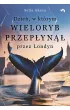 Dzie�, w kt�rym wieloryb przep�yn�� przez Londyn
