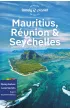 Mauritius, Reunion & Seychelles. Lonely Planet