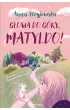 G�owa do g�ry, Matyldo!