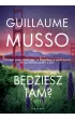 Będziesz tam? – Guillaume Musso – okładka ebook
