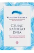 Czuj�c ka�dego dnia. Praktyczny workbook dla os�b wra�liwych