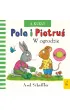 A kuku! W ogrodzie. Pola i Piotru�