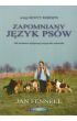 Zapomniany język psów. Jak zrozumieć najlepszego przyjaciela człowieka