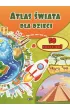 Atlas �wiata dla dzieci