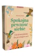 Spokojna pewno�� siebie. Od nie�mia�o�ci do przebojowo�ci