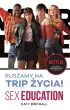 Sex Education. Ruszamy na trip �ycia!
