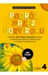 Materia�y dla II etapu nauczania uczni�w z niepe�nosprawno�ci� intelektualn� w stopniu umiarkowanym. Podr� przez pory roku. Cz�� 4 (nowe wydanie)