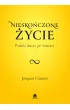 Niesko�czone �ycie. Podr� duszy po �mierci