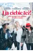 I ja ciebie te�!