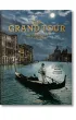 The Grand Tour. The Golden Age of Travel wer. angielska