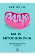 Mądre mitochondria – Lee  Know – okładka ebook