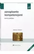 Zarz�dzanie kompetencjami. Teoria i praktyka