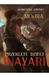Przekl�te dzieci Inayari. Mojra. Tom 1